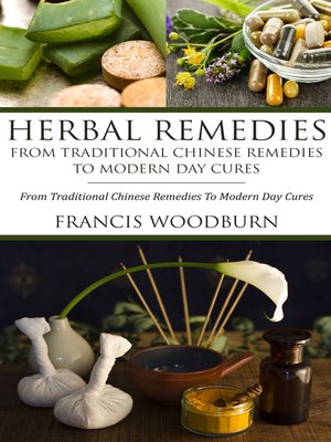 cover image of Herbal Remedies: From Traditional Chinese Remedies To Modern Day Cures